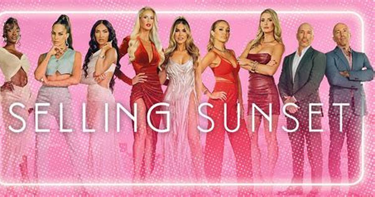 Uncover the Enigma Behind Selling Sunset