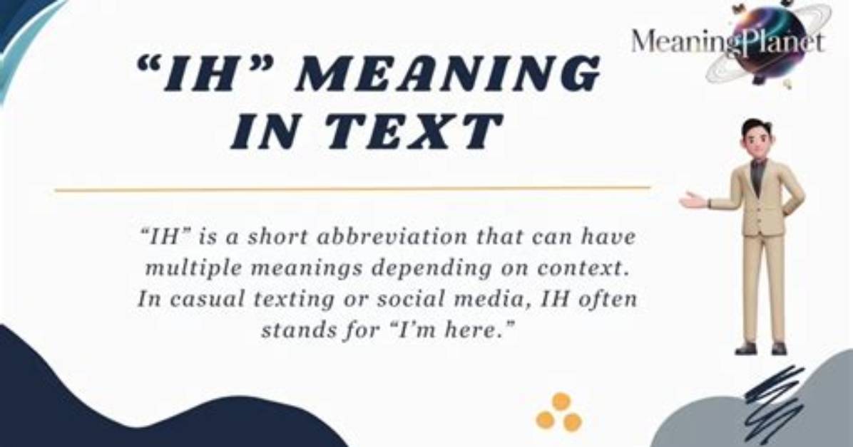 Uncover the Meaning of "What Does Ih Mean"