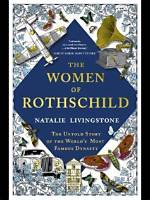 Uncover the Untold Story of David Rothschild's Wife and the Rothschild Legacy
