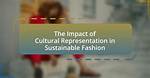 Uncovering Fashion and Cultural Impact