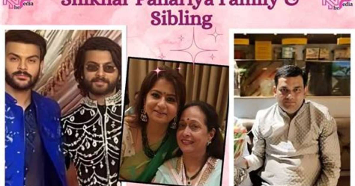 Uncovering Shikhar Pahariya's Family Background