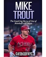 Uncovering the Inspiring Story Behind Mike Trout's Family