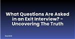 Uncovering the Reasons Behind the Exit