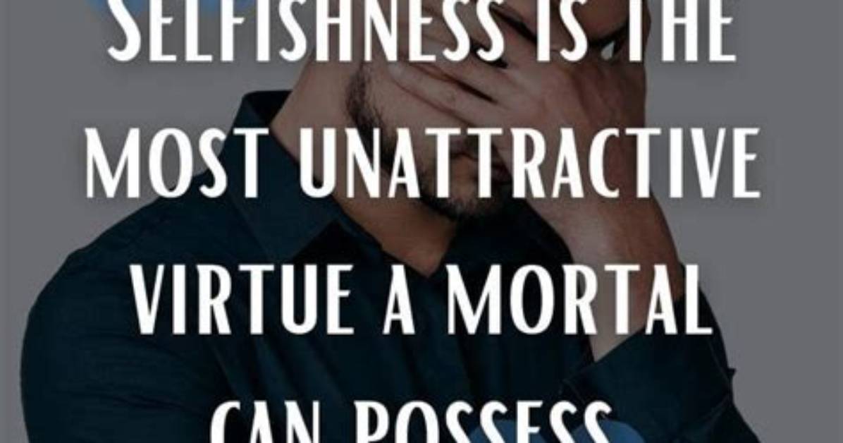 Understanding Selfishness Through Quotes