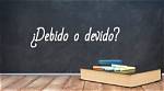 Understanding the Concept of "Devido O Debido" in Modern Context