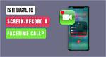 Understanding the Facetime Screen Record Notification: What You Need to Know