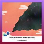 Unexpected Discoveries and Profound Insights Unveiled