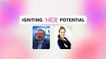 Unlocking Her Potential and Inspiring a Generation