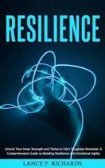 Unlocking the Power of Strength, Resilience, and Inspiration