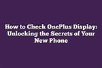 Unlocking the Secrets: How to Check My Google Rank