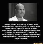 Unmasking the Life of Steven Jay Russell