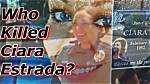 Unraveling the Enigma: Ciara Ann Estrada's Demise Unveiled