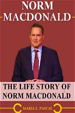 Unraveling the Life of Norm Macdonald's Wife: a Journey of Love and Support