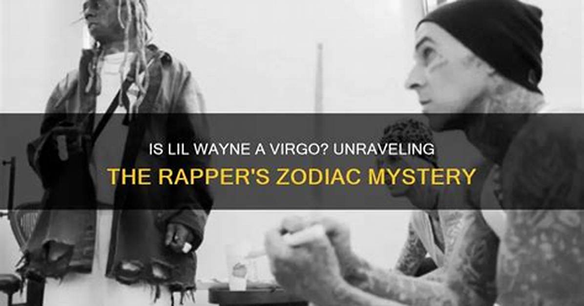Unraveling the Mystery of Lil Wayne's Son Age