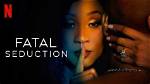 Unraveling the Mystery of Netflix Fatal Seduction