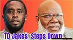 Unraveling the Truth: Did T. D. Jakes Resign?