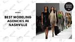 Unveil the Secrets of Nashville Modeling Agencies in the Ig22 Niche