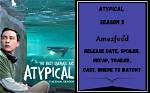 Unveiled Truths in "Atypical" Season 5