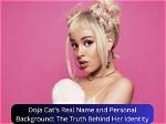 Unveiling Doja Cat's Real Name: Discoveries and Insights