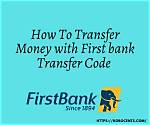 Unveiling First Bank Transfer Code: a Comprehensive Guide