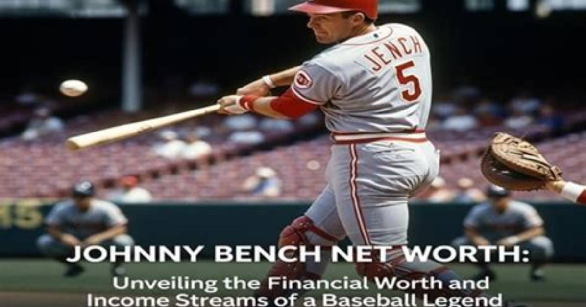 Unveiling Johnny Bench's Net Worth, Hands, Jersey Stats: a Journey of Discovery
