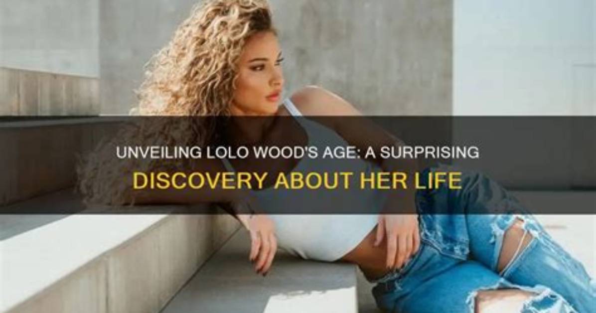 Unveiling Lolo Wood's World: Discoveries and Insights