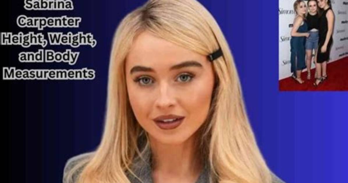 Unveiling Sabrina Carpenter's Body Measurements