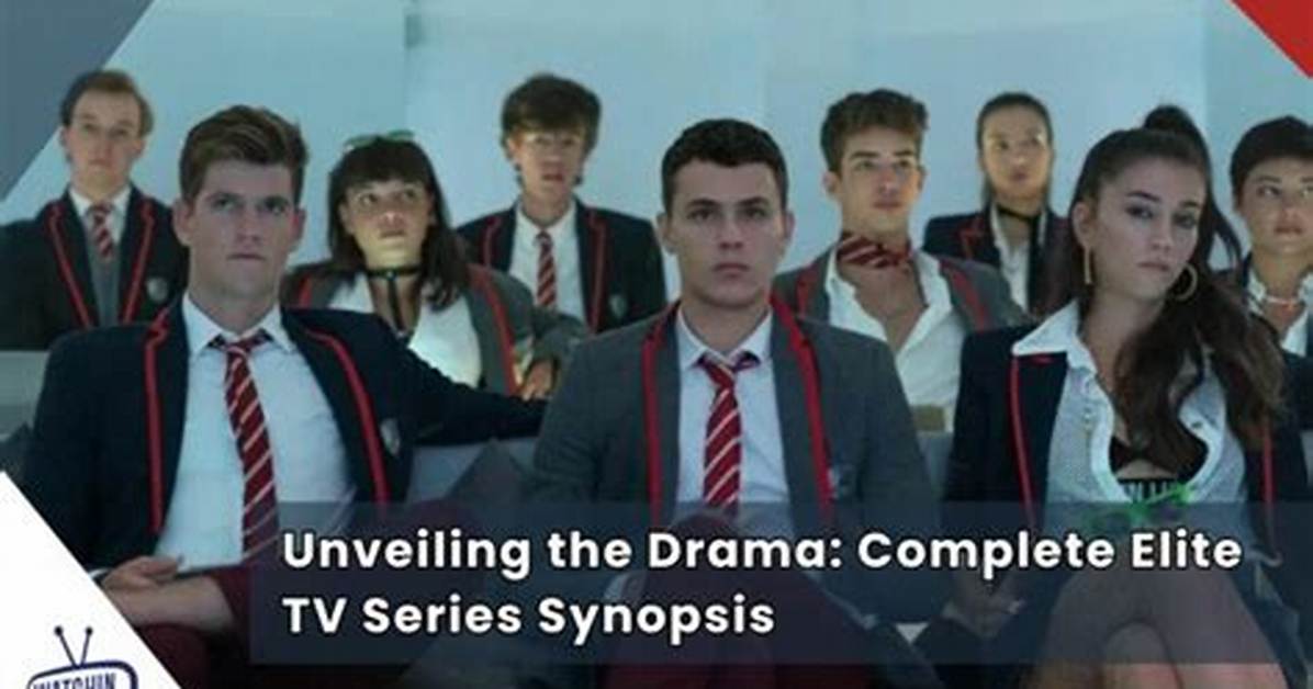 Unveiling the Allure of Elite Tv Series: a Deep Dive into the Phenomenon