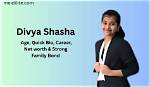 Unveiling the Enigma of Divya Shasha: a Journey Through Art and Passion