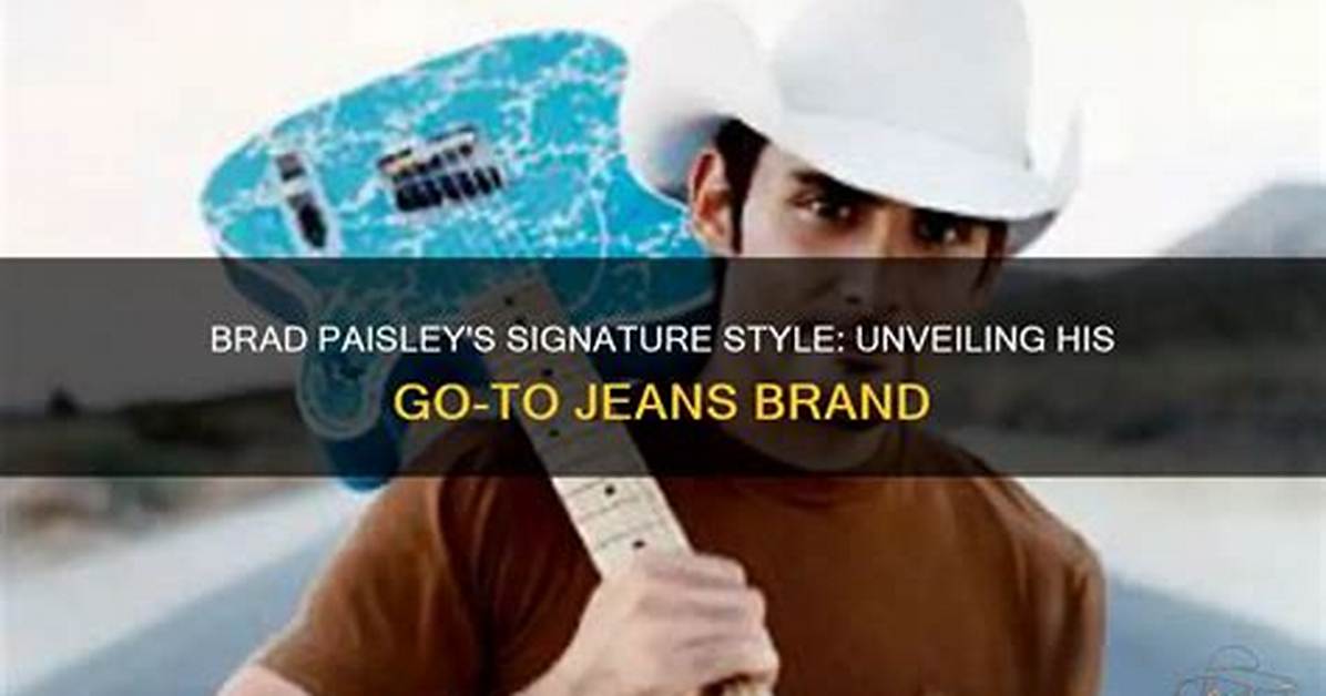 Unveiling the Fortune of Brad Paisley: How Much Is He Worth?