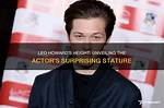 Unveiling the Height of Leo Howard: How Tall Is He Really?
