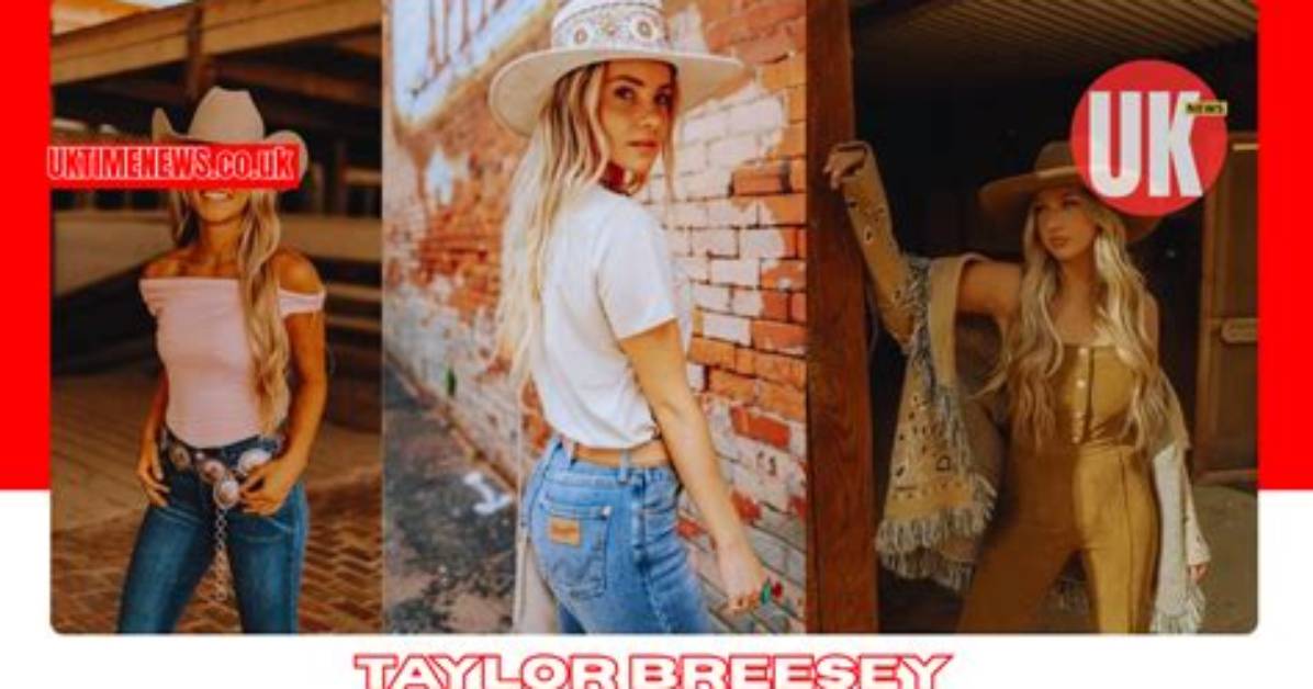 Unveiling the Life of Taylor Breesey: a Rising Star