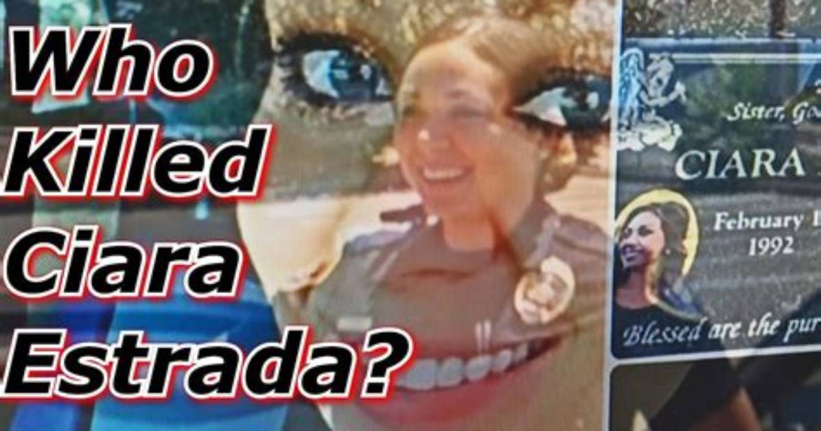 Unveiling the Mystery Behind Ciara Ann Estrada's Shocking Discovery