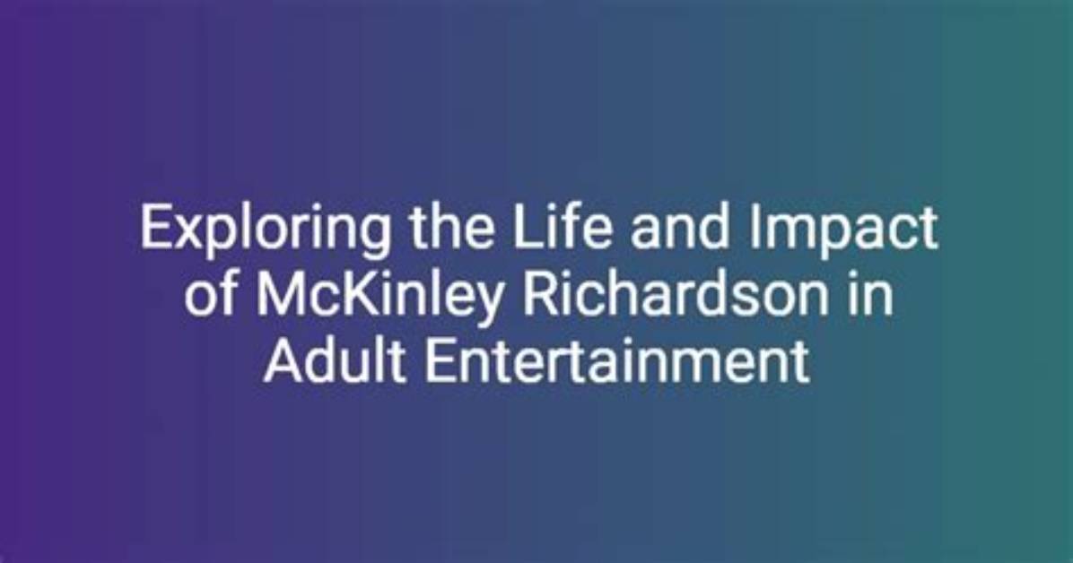 Unveiling the Mystery of Mckinley Richardson Keaked