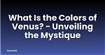 Unveiling the Mystique of Venus Vixen: a Journey Through Her World