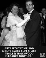 Unveiling the Timeless Connection Between Montgomery Clift and Elizabeth Taylor