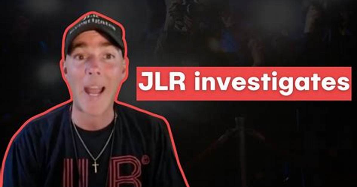 Unveiling the Truth: Jlr Investigates the Intrigues Behind the Brand