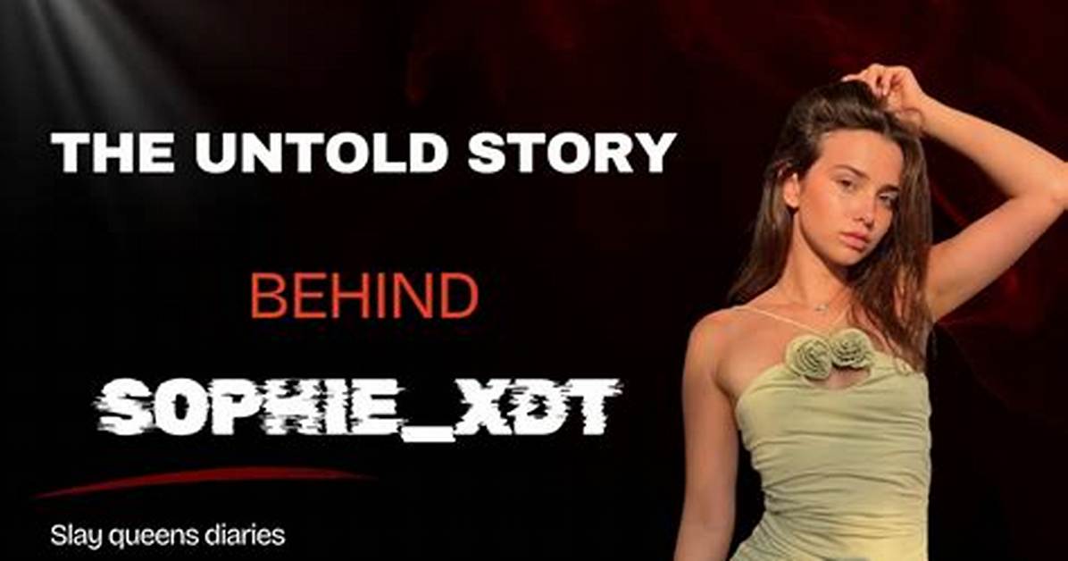 Unveiling the Truths Behind the "Sophie. Xdt Onlyfans Leak"