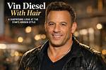 Vin Diesel: the Surprising Look of Vin Diesel with Hair