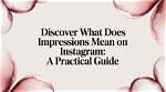 What Are Impressions on Instagram? a Guide to Understanding the Metric, Including How to Track and I