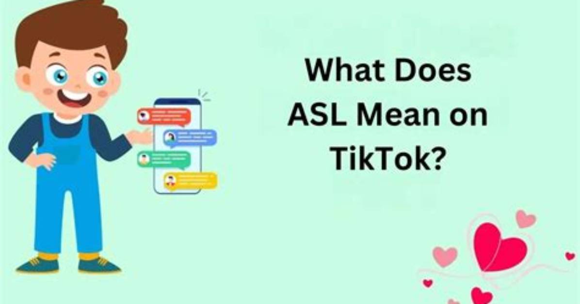What Does "Asl" Mean on Tiktok? Details on the Social Media Slang Term ·