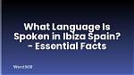 What Language Is Spoken in Ibiza?