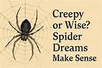 What Spider Dreams Might Be Telling You?