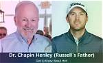 Who Is Russell Henley Father Chapin Henley? Bio, Age, Career, Wife, Children