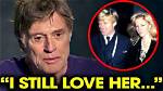 Who Was Robert Redford's Love of His Life? Unveiling His Eternal Flame
